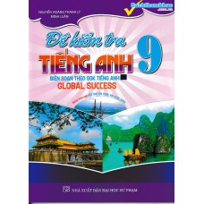 Đề kiểm tra tiếng anh 9 - Kết nối tri thức - Global success